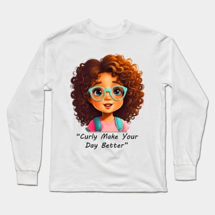 Curly Make Your Day Better Long Sleeve T-Shirt